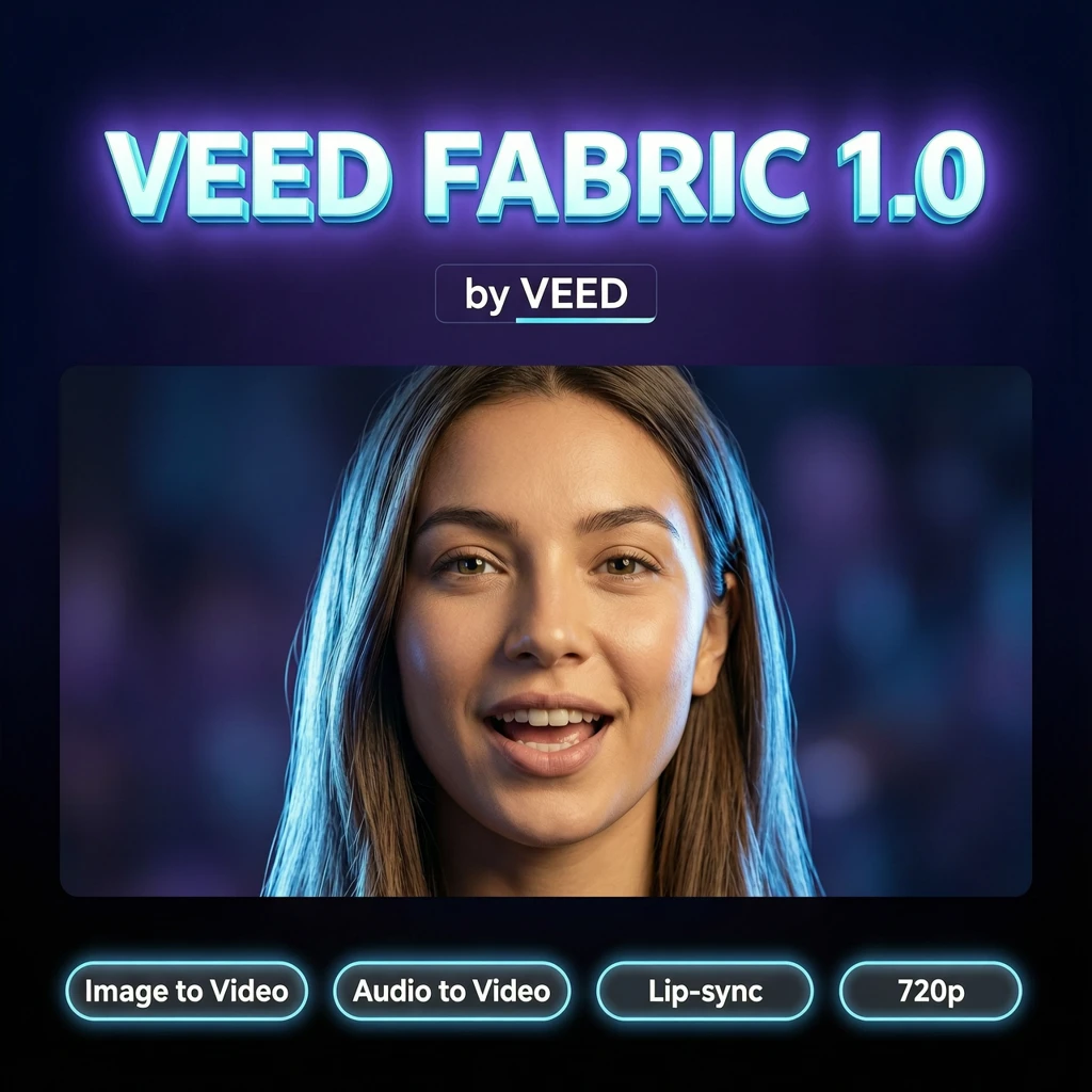 VEED Fabric 1.0 — AI-модель генерации видео